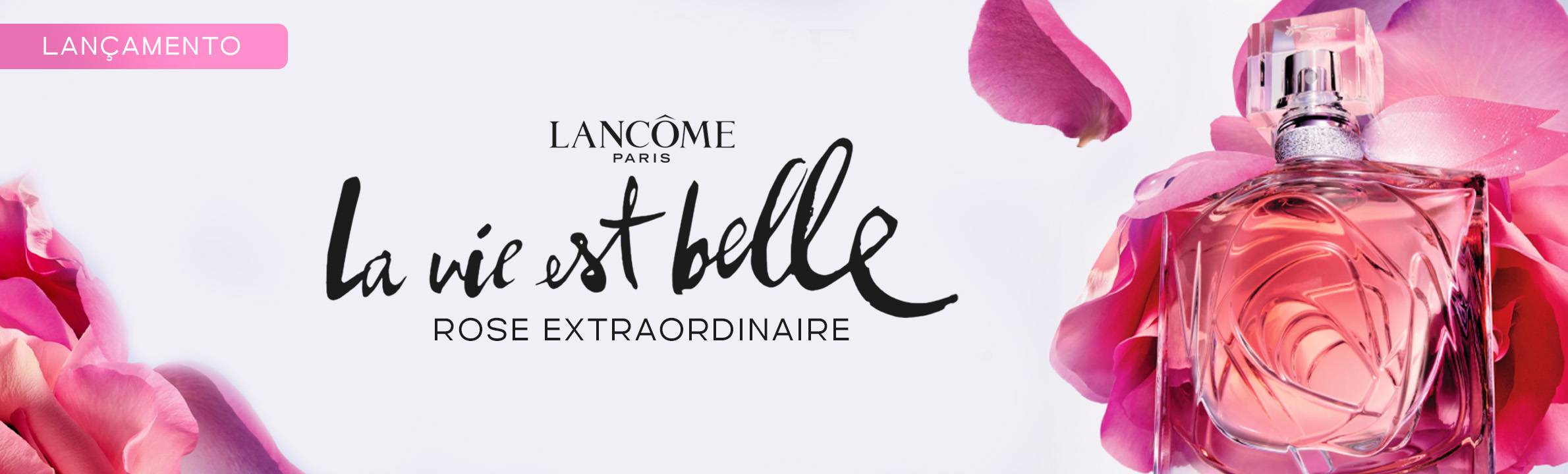 seja extraordinariamente você! | La Vie Est Belle Rose Extraordinaire